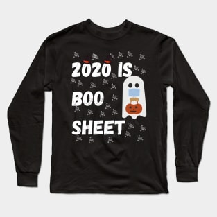 2020 Is Boo Sheet Long Sleeve T-Shirt